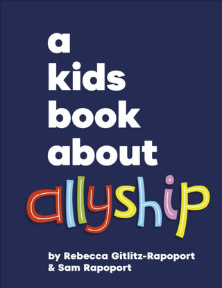 Cover image for 9780241743560 - A Kids Book About Allyship