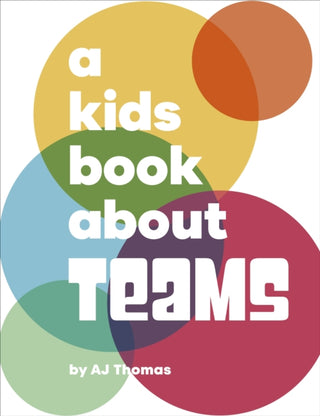 Cover image for 9780241743614 - A Kids Book About Teams