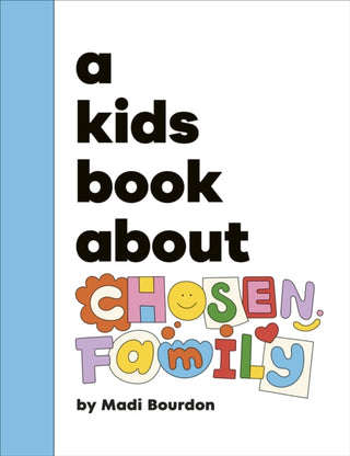 Cover image for 9780241743676 - A Kids Book About Chosen Family