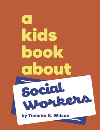 Cover image for 9780241743683 - A Kids Book About Social Workers
