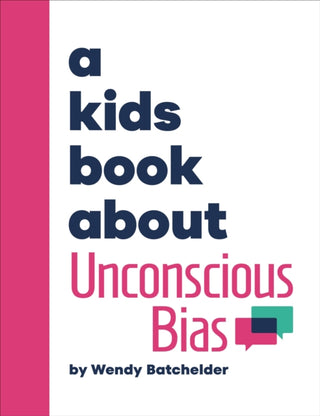 Cover image for 9780241743799 - A Kids Book About Unconscious Bias
