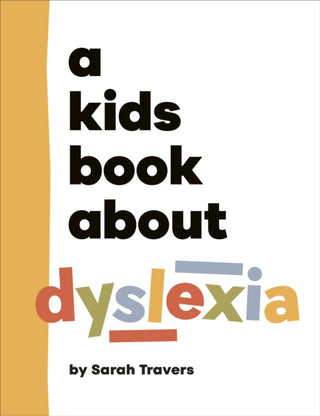 Cover image for 9780241743805 - A Kids Book About Dyslexia