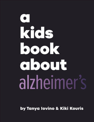 Cover image for 9780241743874 - A Kids Book About Alzheimer's