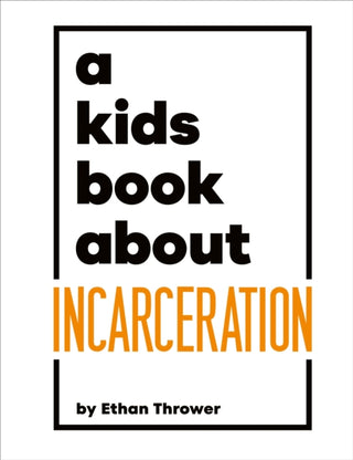 Cover image for 9780241743942 - A Kids Book About Incarceration