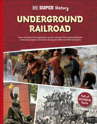 Cover image for 9780241744741 - DK Super History The Underground Railroad