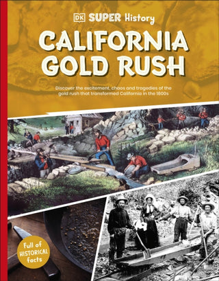 Cover image for 9780241744758 - DK Super History California Gold Rush
