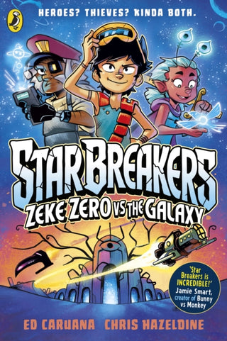 Cover image for 9780241744826 - Star Breakers: Zeke Zero Vs The Galaxy