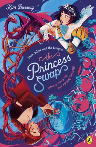 Cover image for 9780241745366 - The Princess Swap 2: Snow White and the Dragon (or, Sleeping Beauty and the Seven Dwarfs)