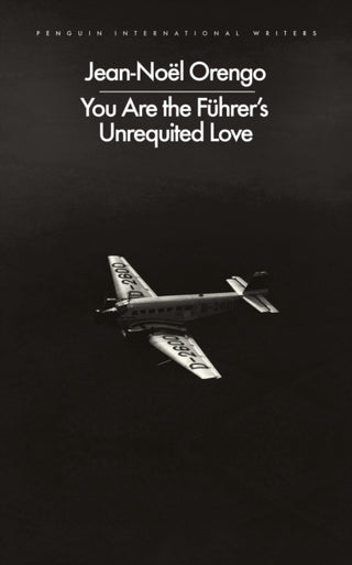 Cover image for 9780241745694 - You Are the Fuhrer's Unrequited Love