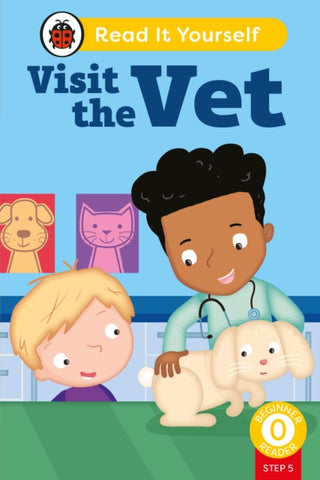 Cover image for 9780241746424 - Visit the Vet (Phonics Step 5): Read It Yourself - Level 0 Beginner Reader
