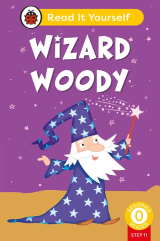 Cover image for 9780241746479 - Wizard Woody (Phonics Step 11): Read It Yourself - Level 0 Beginner Reader
