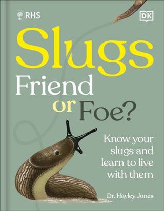 Cover image for 9780241762851 - RHS Slugs: Friend or Foe?
