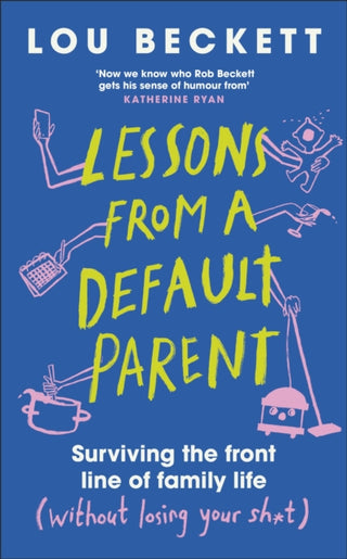 Cover image for 9780241762912 - Lessons from a Default Parent