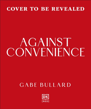 Cover image for 9780241766354 - Against Convenience