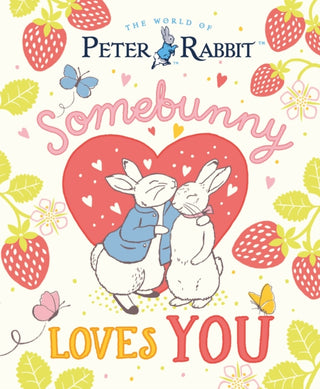Cover image for 9780241768013 - The World of Peter Rabbit: Somebunny Loves You