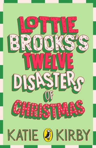 Cover image for 9780241769416 - Lottie Brooks’s Twelve Disasters of Christmas