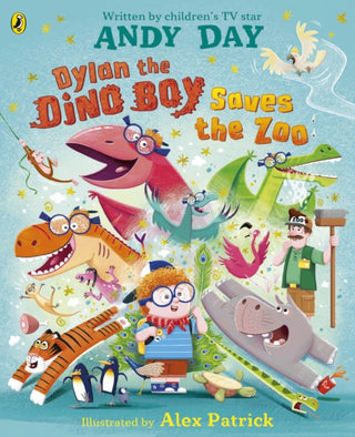 Cover image for 9780241772782 - Dylan the Dino Boy Saves the Zoo