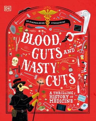 Cover image for 9780241777558 - Blood, Guts, and Nasty Cuts