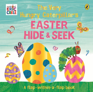 Cover image for 9780241778869 - The Very Hungry Caterpillar: Easter Hide-and-Seek
