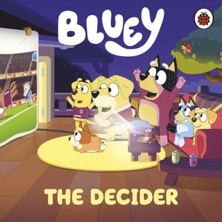 Cover image for 9780241780619 - Bluey: The Decider