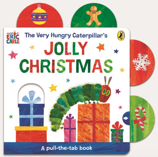 Cover image for 9780241781067 - The Very Hungry Caterpillar’s Jolly Christmas: A Pull-The-Tab Book