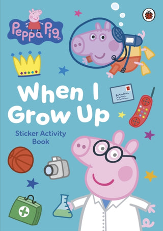 Cover image for 9780241782293 - Peppa Pig: When I Grow Up Sticker Activity Book