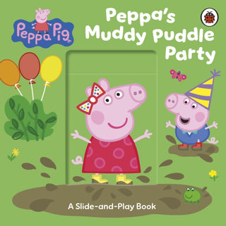 Cover image for 9780241782354 - Peppa Pig: Peppa’s Muddy Puddle Party