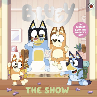 Cover image for 9780241785225 - Bluey: The Show