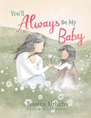Cover image for 9780241785294 - You’ll Always Be My Baby