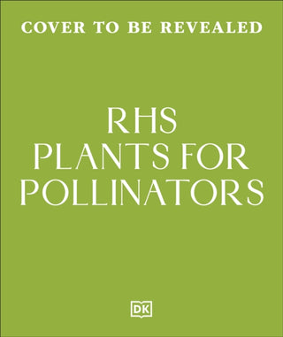 Cover image for 9780241785775 - RHS Plants for Pollinators
