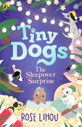 Cover image for 9780241793176 - Tiny Dogs: The Sleepover Surprise
