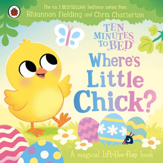 Cover image for 9780241793237 - Ten Minutes to Bed: Where's Little Chick?
