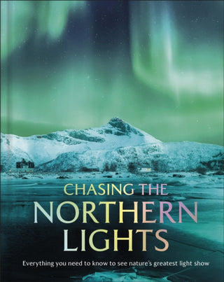 Cover image for 9780241796337 - Chasing the Northern Lights