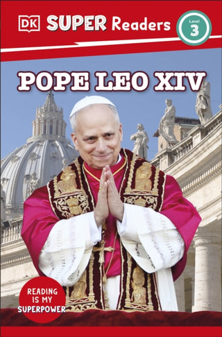 Cover image for 9780241799956 - DK Super Readers Level 3 Pope Leo XIV