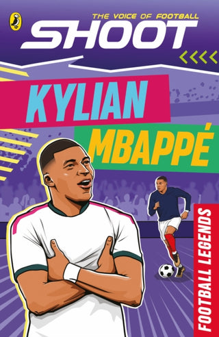 Cover image for 9780241812075 - Shoot Football Legends: Kylian Mbappé