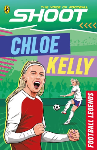 Cover image for 9780241812181 - Shoot Football Legends: Chloe Kelly