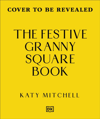 Cover image for 9780241824399 - The Festive Granny Square Book