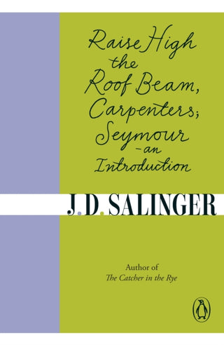 Cover image for 9780241950463 - Raise High the Roof Beam, Carpenters; Seymour - an Introduction