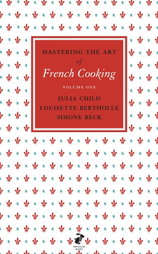 Cover image for 9780241953396 - Mastering the Art of French Cooking, Vol.1