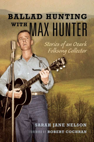 Cover image for 9780252044892 - Ballad Hunting with Max Hunter