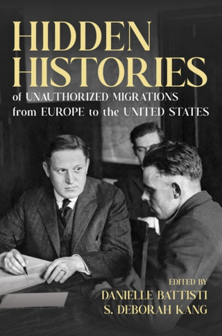 Cover image for 9780252088551 - Hidden Histories of Unauthorized Migrations from Europe to the United States