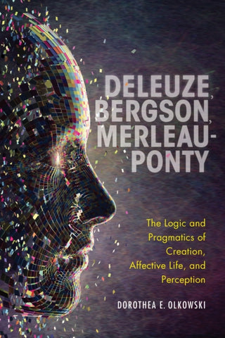 Supplemental image for 9780253054692 - Deleuze, Bergson, Merleau-Ponty
