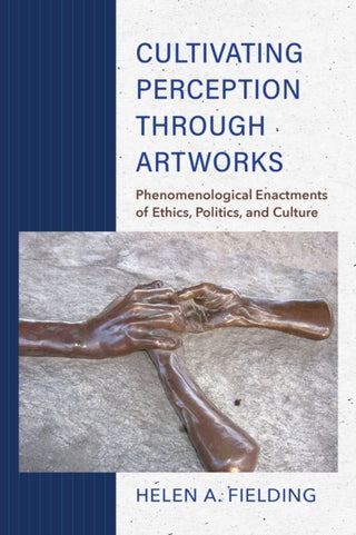 Cover image for 9780253059345 - Cultivating Perception Through Artworks