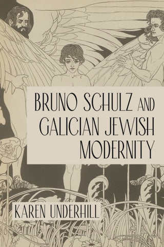 Cover image for 9780253069931 - Bruno Schulz and Galician Jewish Modernity