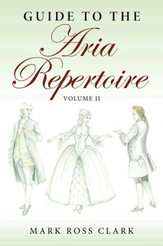 Cover image for 9780253072665 - Guide to the Aria Repertoire, Volume II