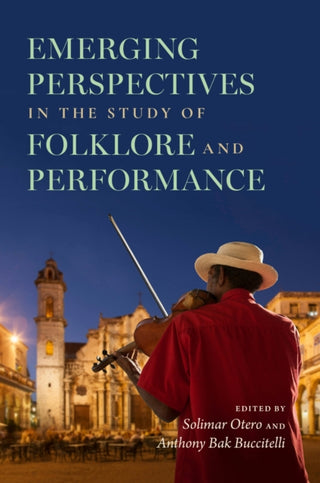 Supplemental image for 9780253072740 - Emerging Perspectives in the Study of Folklore and Performance