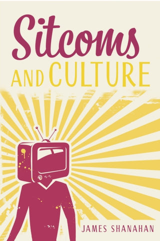 Cover image for 9780253073006 - Sitcoms and Culture