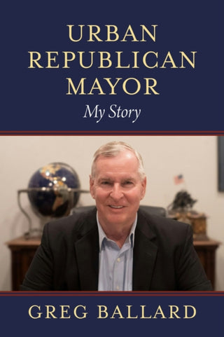 Cover image for 9780253073198 - Urban Republican Mayor