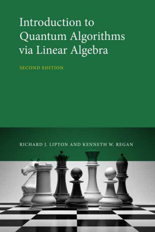Cover image for 9780262045254 - Introduction to Quantum Algorithms via Linear Algebra, second edition