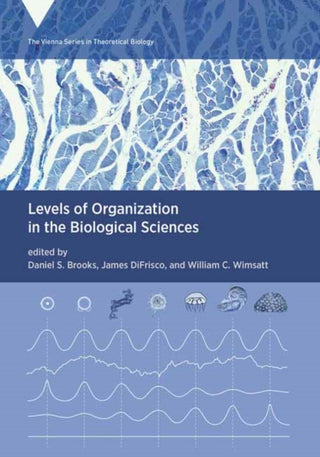 Cover image for 9780262045339 - Levels of Organization in the Biological Sciences
